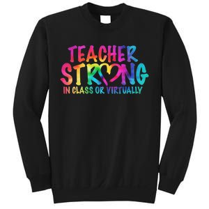 Teacher Strong In Class Or Virtually Sweatshirt