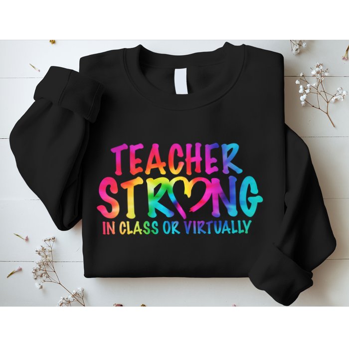 Teacher Strong In Class Or Virtually Sweatshirt