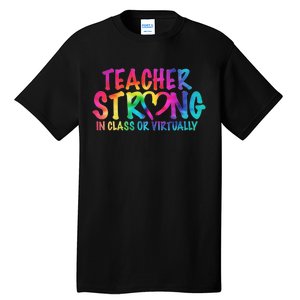 Teacher Strong In Class Or Virtually Tall T-Shirt