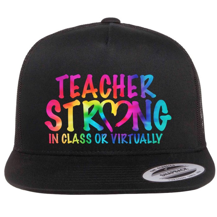 Teacher Strong In Class Or Virtually Flatbill Hat
