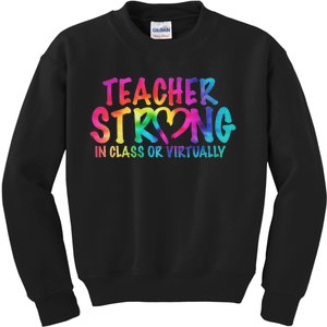 Teacher Strong In Class Or Virtually Kids Sweatshirt