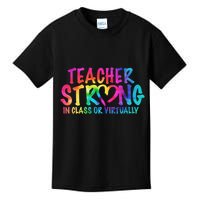 Teacher Strong In Class Or Virtually Kids T-Shirt