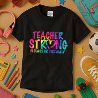 Teacher Strong In Class Or Virtually Kids T-Shirt