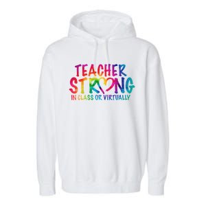 Teacher Strong In Class Or Virtually Garment-Dyed Fleece Hoodie