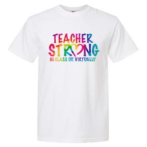 Teacher Strong In Class Or Virtually Garment-Dyed Heavyweight T-Shirt