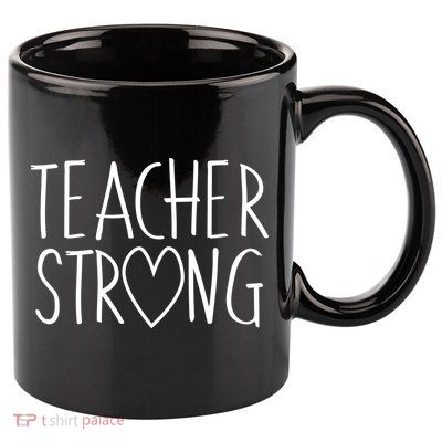 Teacher Strong Support 11oz C Handle Ceramic Mug