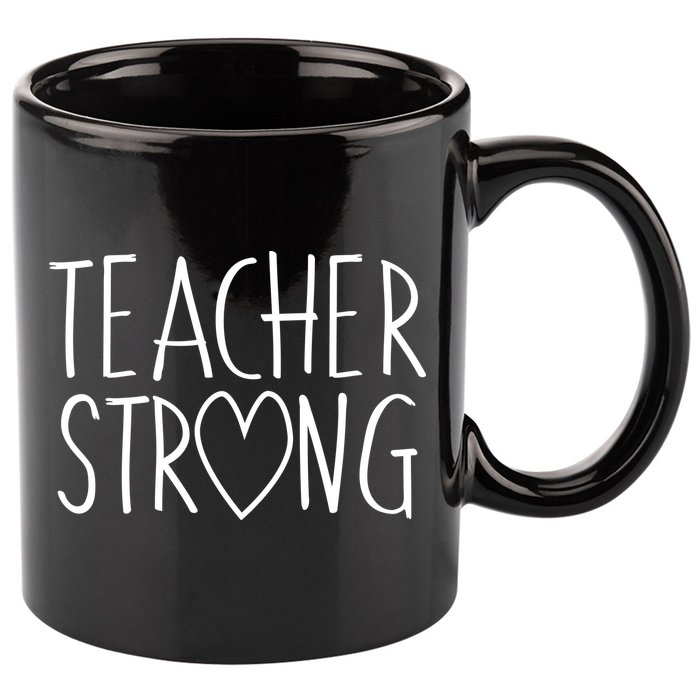 Teacher Strong Support 11oz C Handle Ceramic Mug