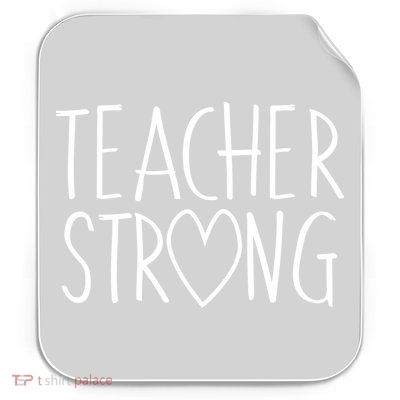 Teacher Strong Support Permanent Decal Sticker