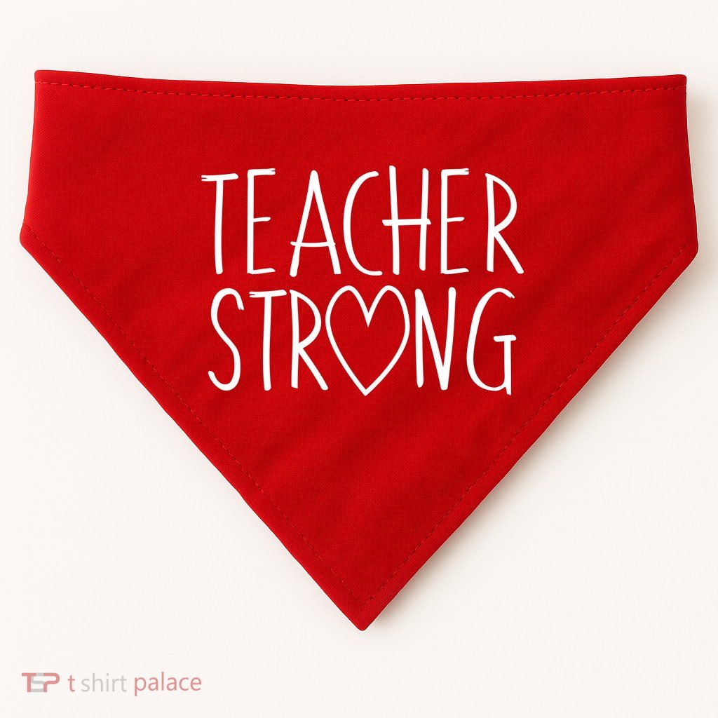 Teacher Strong Support USA-Made Doggie Bandana
