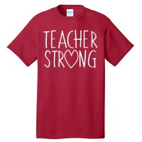 Teacher Strong Support Tall T-Shirt