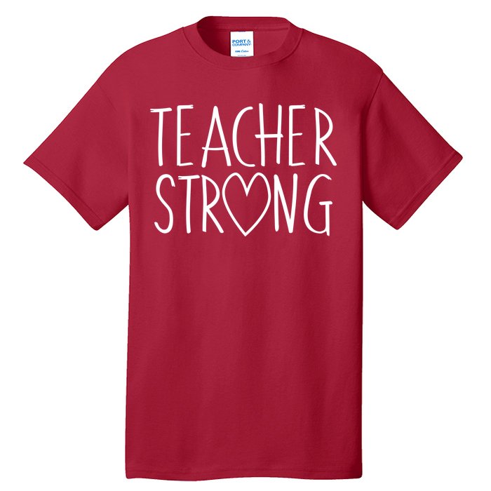 Teacher Strong Support Tall T-Shirt