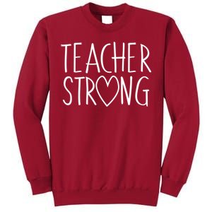 Teacher Strong Support Tall Sweatshirt