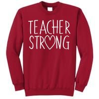 Teacher Strong Support Tall Sweatshirt