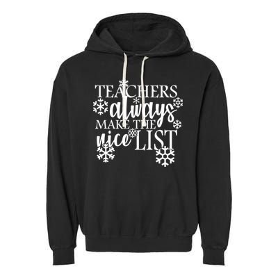 Teachers Always Make The Nice List Garment-Dyed Fleece Hoodie