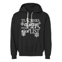 Teachers Always Make The Nice List Garment-Dyed Fleece Hoodie