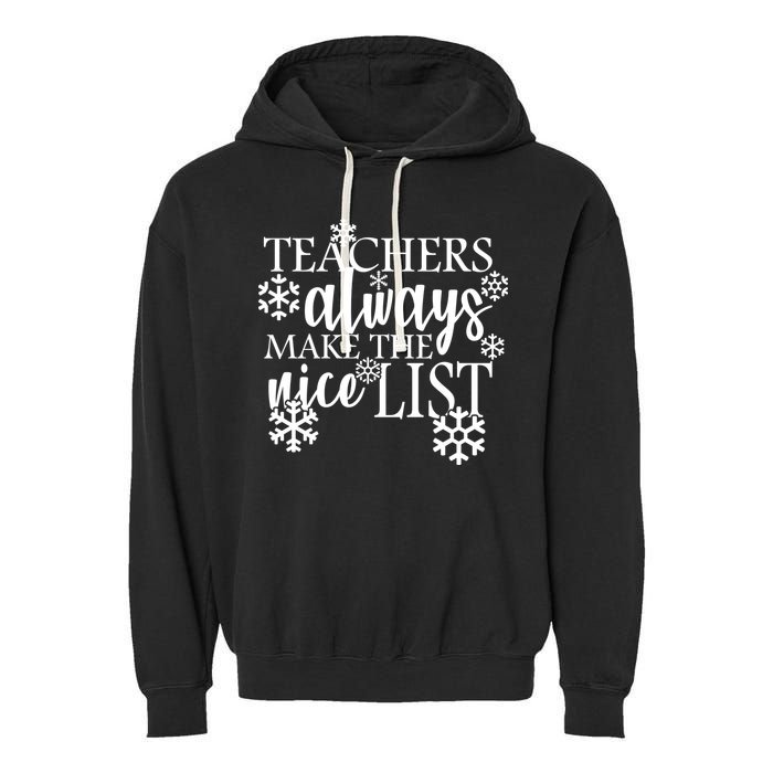 Teachers Always Make The Nice List Garment-Dyed Fleece Hoodie