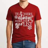 Teachers Always Make The Nice List V-Neck T-Shirt