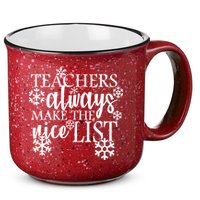 Teachers Always Make The Nice List 15oz Campfire Ceramic Mug