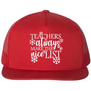 Teachers Always Make The Nice List Flat Bill Trucker Hat