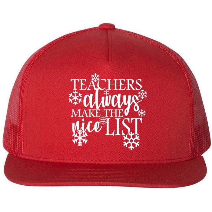 Teachers Always Make The Nice List Flat Bill Trucker Hat