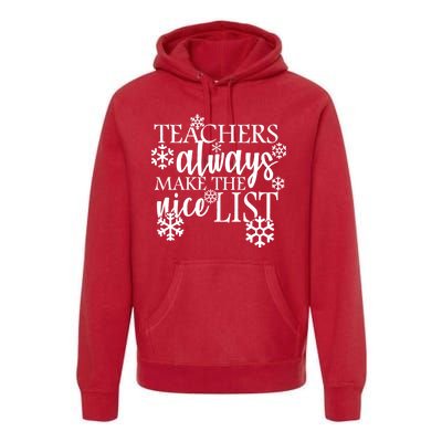 Teachers Always Make The Nice List Premium Hoodie