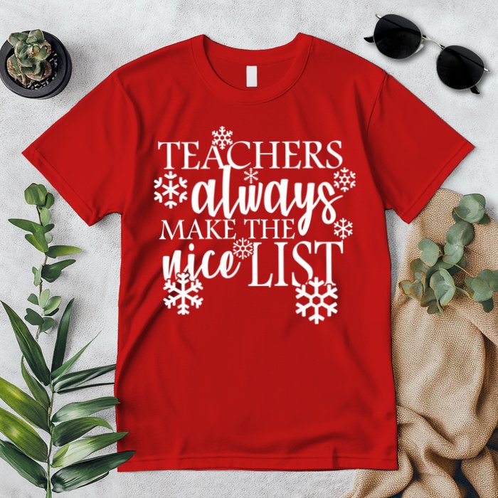 Teachers Always Make The Nice List Premium T-Shirt