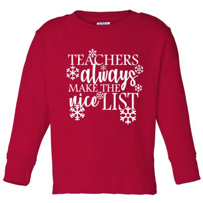 Teachers Always Make The Nice List Toddler Long Sleeve Shirt