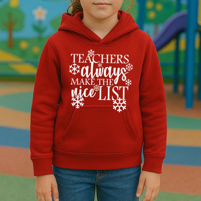 Teachers Always Make The Nice List Kids Hoodie