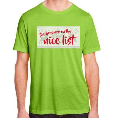 Teachers Are On The Nice List Christmas Adult ChromaSoft Performance T-Shirt