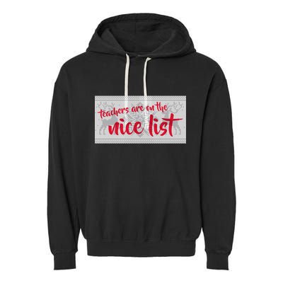 Teachers Are On The Nice List Christmas Garment-Dyed Fleece Hoodie