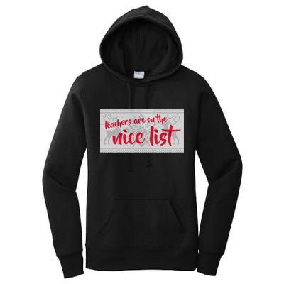 Teachers Are On The Nice List Christmas Women's Pullover Hoodie