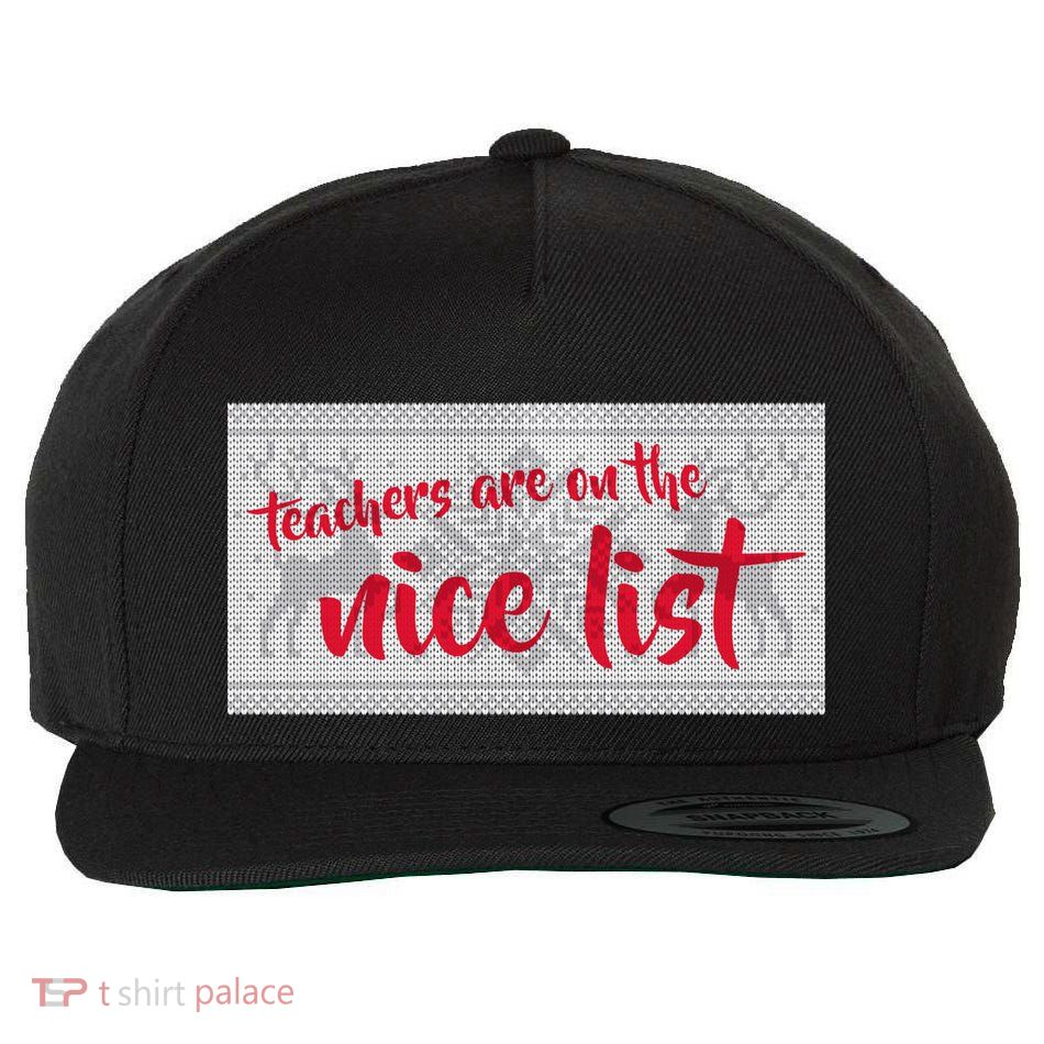 Teachers Are On The Nice List Christmas Wool Snapback Cap