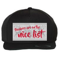 Teachers Are On The Nice List Christmas Wool Snapback Cap