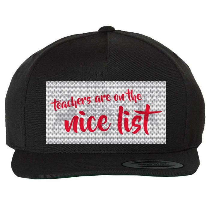 Teachers Are On The Nice List Christmas Wool Snapback Cap