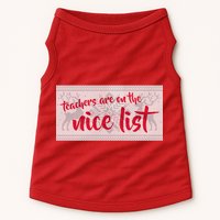 Teachers Are On The Nice List Christmas Doggie Tank