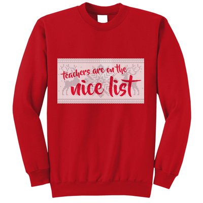 Teachers Are On The Nice List Christmas Sweatshirt