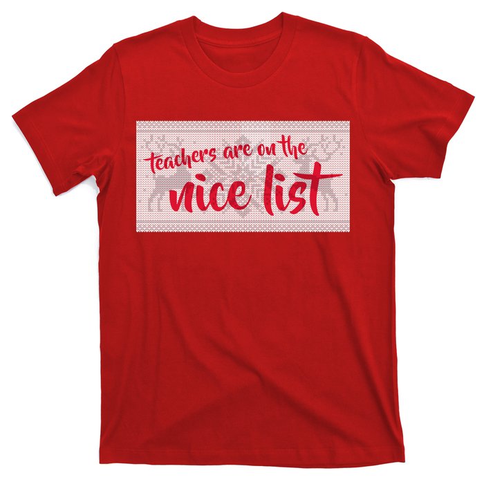 Teachers Are On The Nice List Christmas T-Shirt