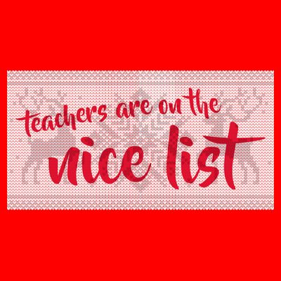 Teachers Are On The Nice List Christmas T-Shirt