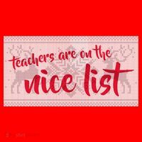 Teachers Are On The Nice List Christmas T-Shirt