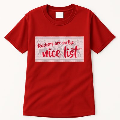 Teachers Are On The Nice List Christmas Tall T-Shirt