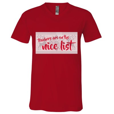 Teachers Are On The Nice List Christmas V-Neck T-Shirt