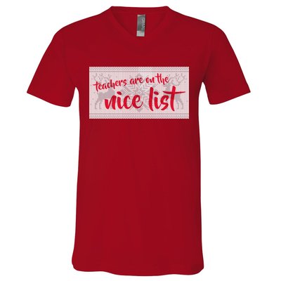 Teachers Are On The Nice List Christmas V-Neck T-Shirt