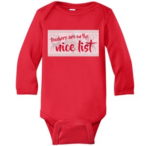 Teachers Are On The Nice List Christmas Baby Long Sleeve Bodysuit