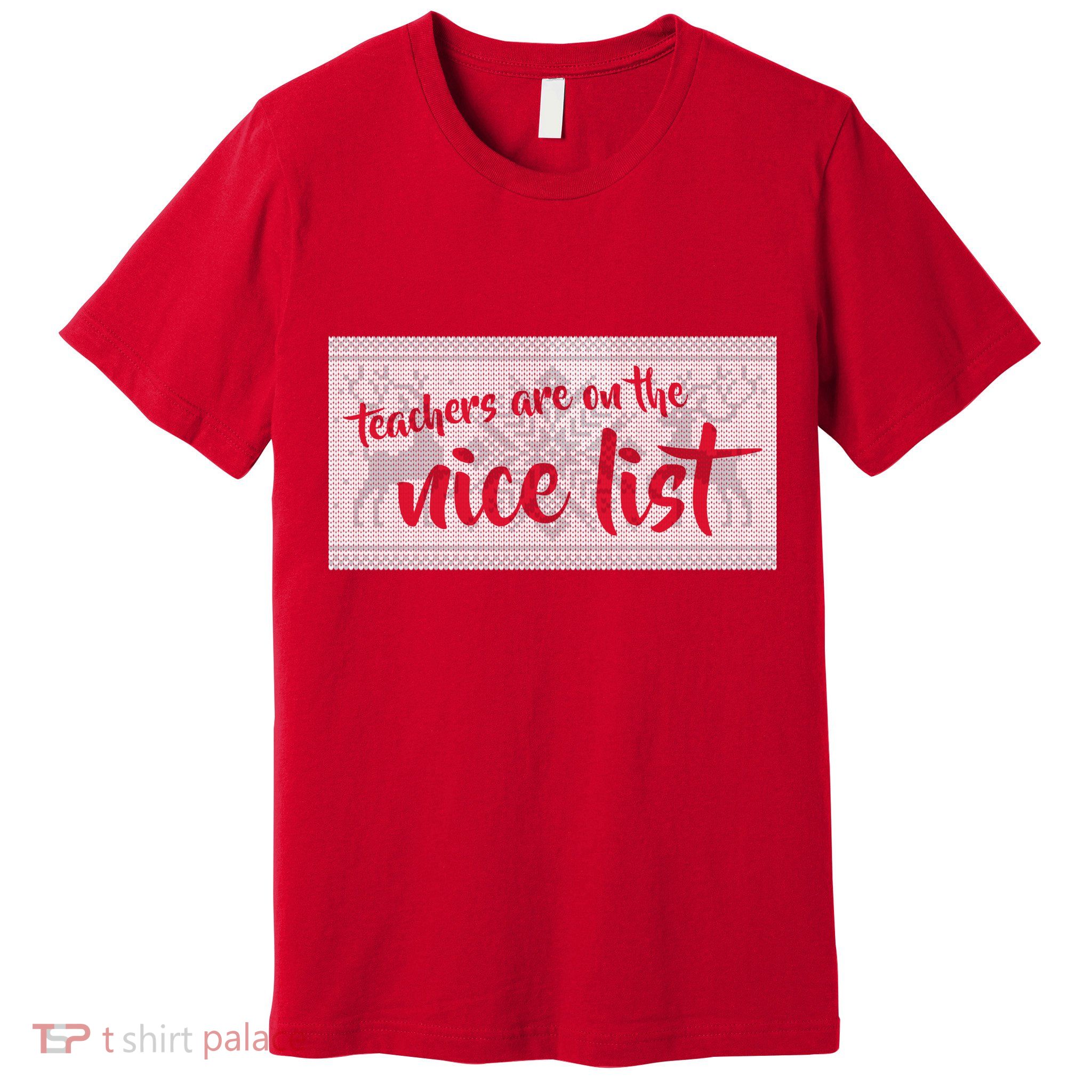 Teachers Are On The Nice List Christmas Premium T-Shirt