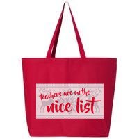 Teachers Are On The Nice List Christmas 25L Jumbo Tote