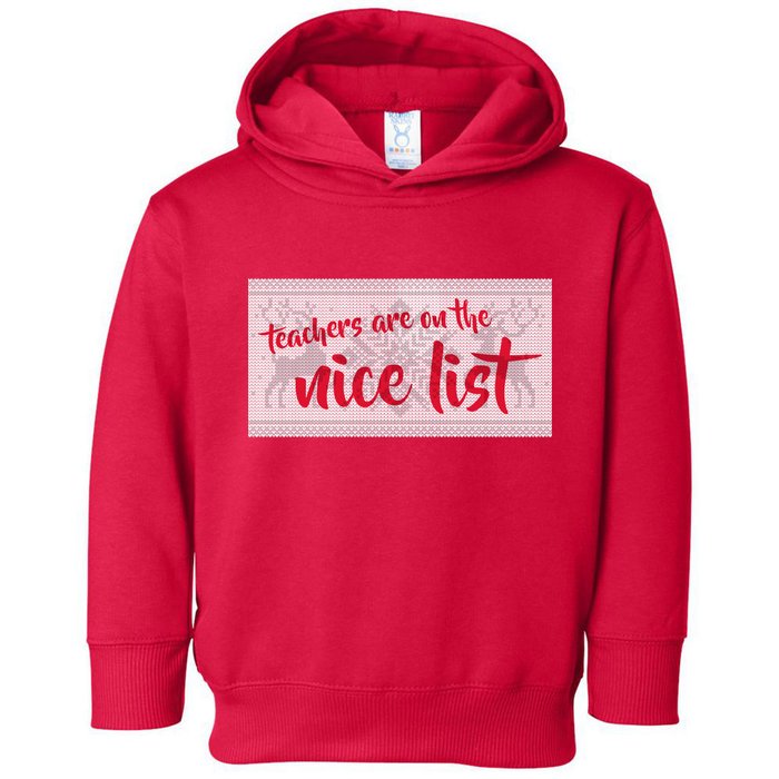 Teachers Are On The Nice List Christmas Toddler Hoodie