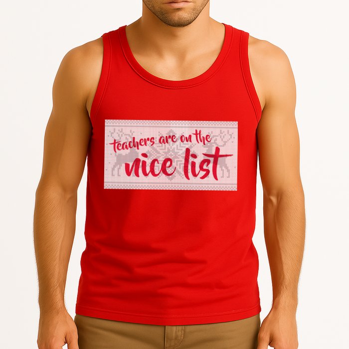 Teachers Are On The Nice List Christmas Tank Top