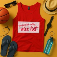 Teachers Are On The Nice List Christmas Tank Top