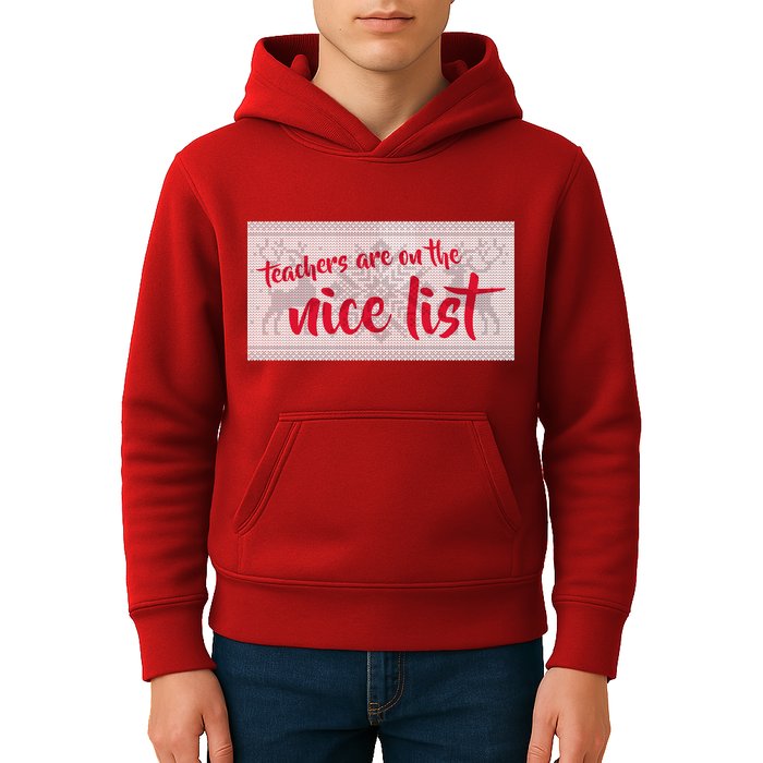Teachers Are On The Nice List Christmas Kids Hoodie