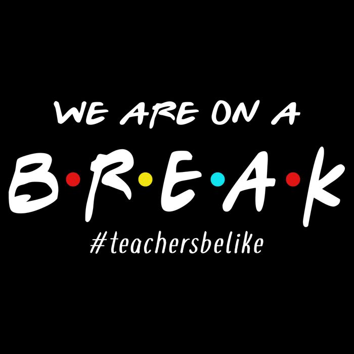 Teachers Be Like We Are On A Break Backpack
